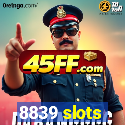 8839 slots